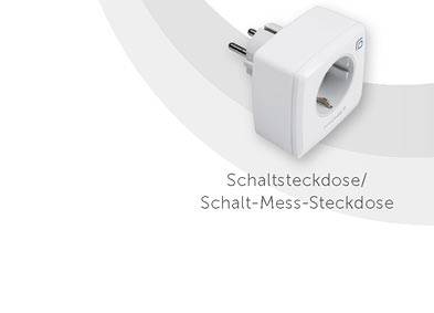 Schaltsteckdose / Schalt-Mess-Steckdose Schaltsteckdose / Schalt-Mess-Steckdose
