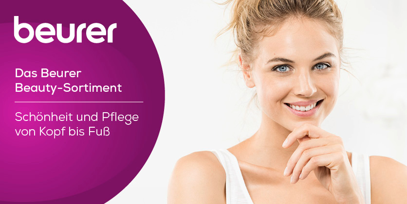 Das Beurer Beauty-Sortiment Das Beurer Beauty-Sortiment