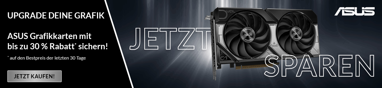 ASUS Grafikkarten mit bis zu 30% Rabatt sichern!