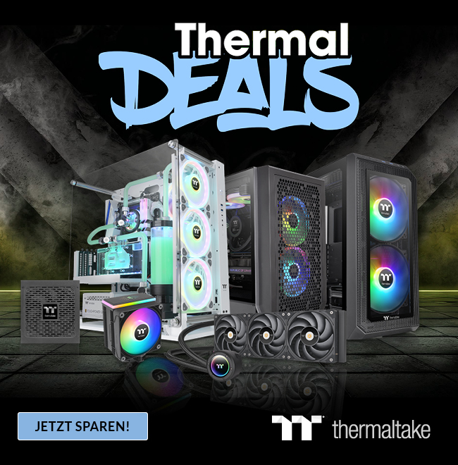 Thermaltake Thermaldeals März