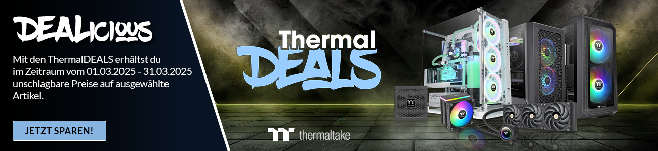 Thermaltake Thermaldeals März